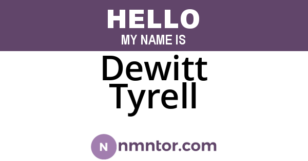 Dewitt Tyrell