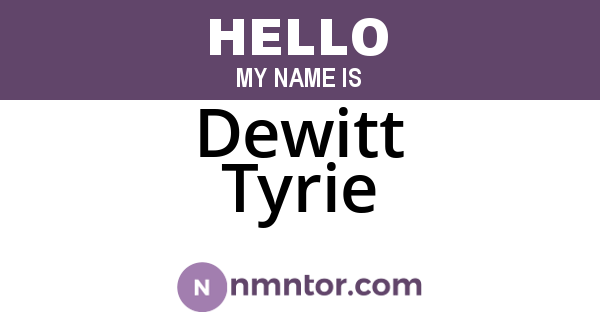 Dewitt Tyrie