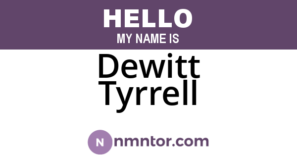 Dewitt Tyrrell