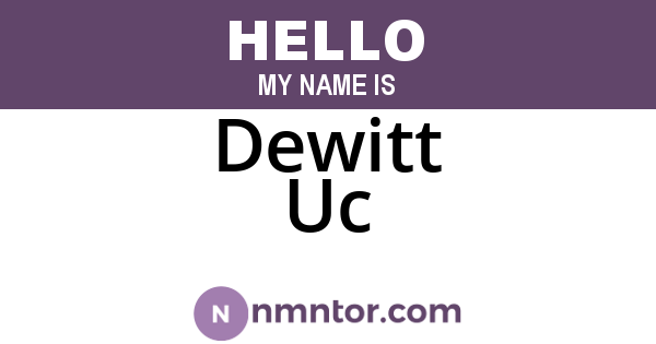 Dewitt Uc