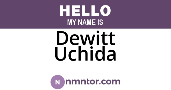 Dewitt Uchida