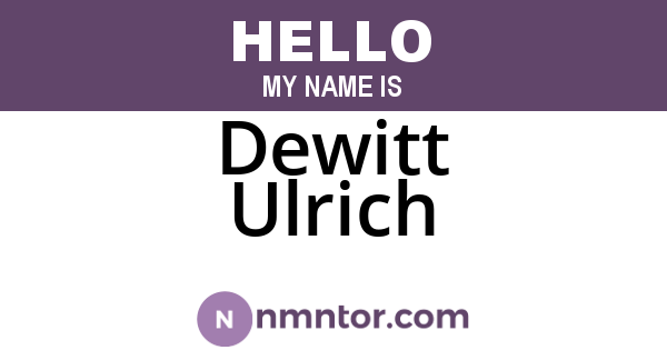 Dewitt Ulrich