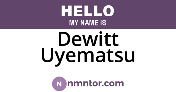 Dewitt Uyematsu