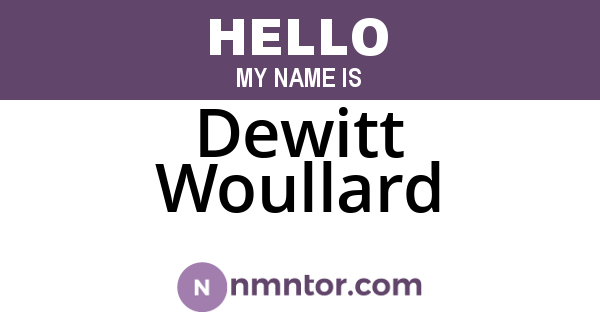 Dewitt Woullard