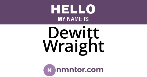 Dewitt Wraight