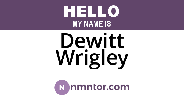 Dewitt Wrigley