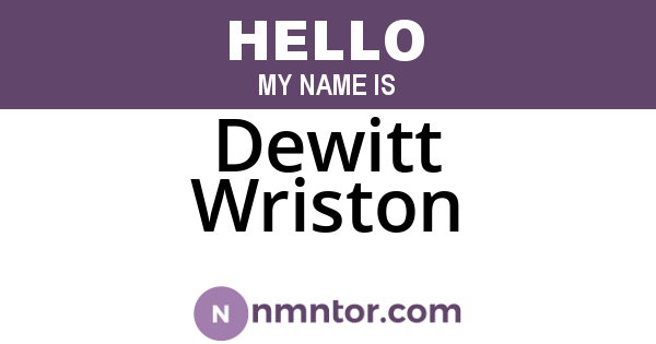 Dewitt Wriston