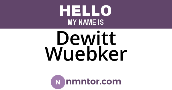 Dewitt Wuebker