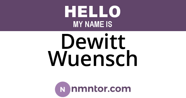 Dewitt Wuensch