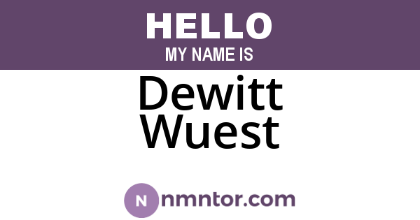 Dewitt Wuest