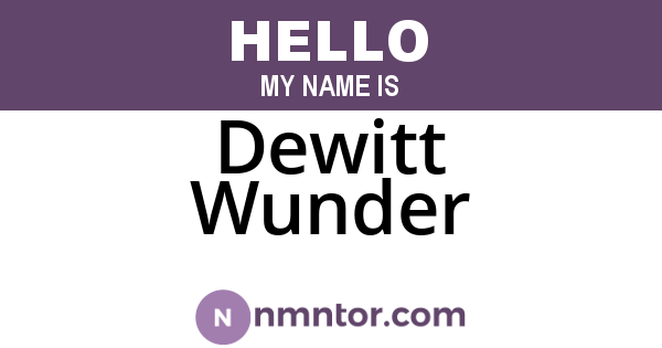Dewitt Wunder