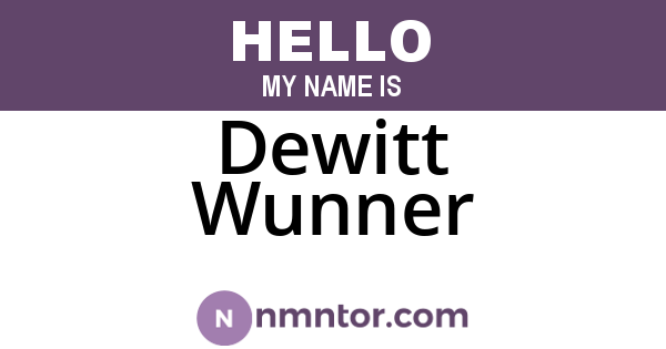Dewitt Wunner