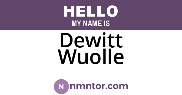 Dewitt Wuolle