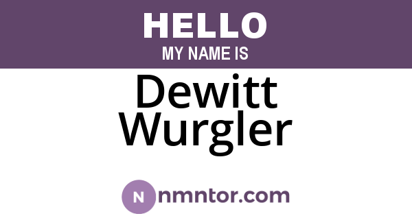 Dewitt Wurgler