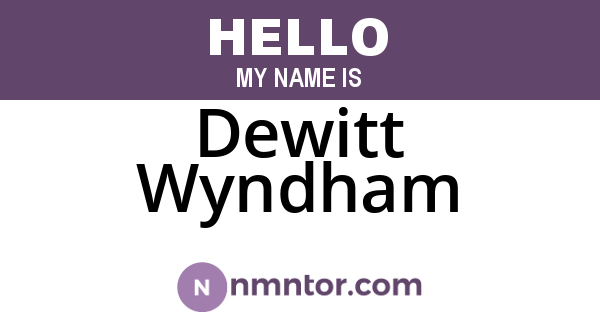Dewitt Wyndham
