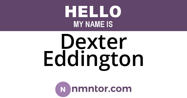 Dexter Eddington
