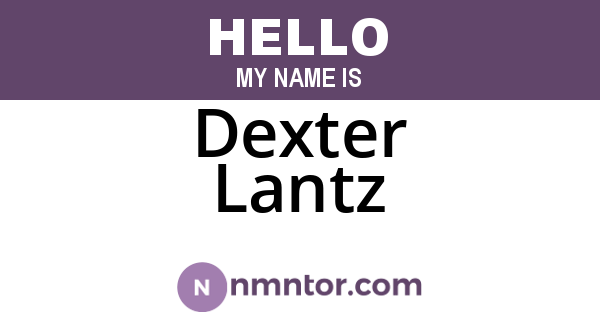 Dexter Lantz