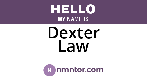 Dexter Law