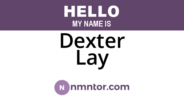 Dexter Lay