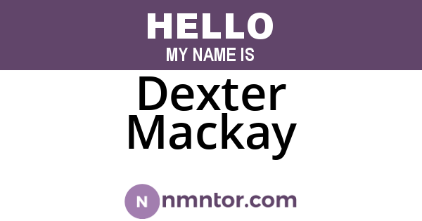 Dexter Mackay