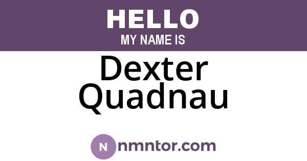 Dexter Quadnau