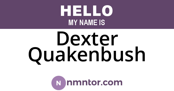 Dexter Quakenbush