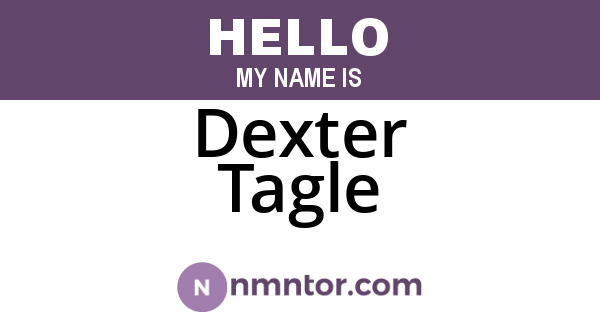Dexter Tagle