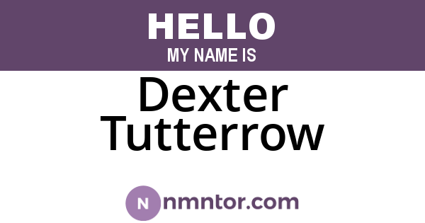 Dexter Tutterrow