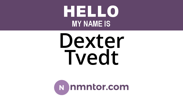 Dexter Tvedt