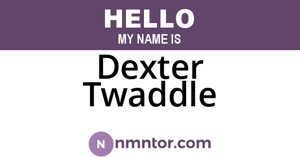 Dexter Twaddle