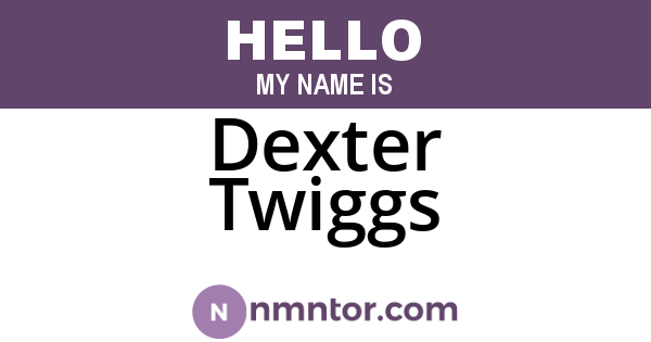 Dexter Twiggs