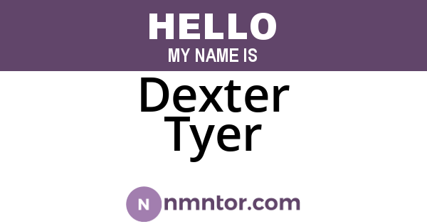 Dexter Tyer