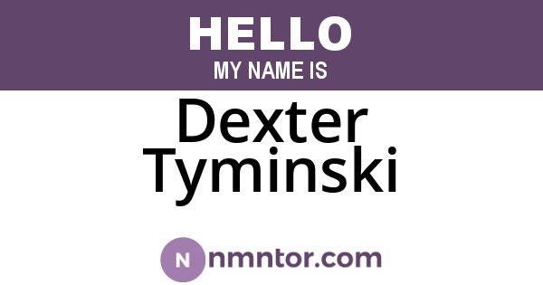 Dexter Tyminski