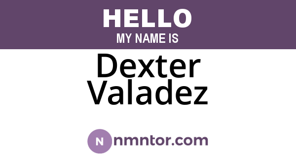 Dexter Valadez