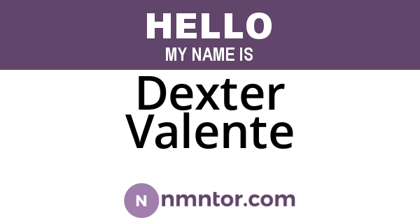 Dexter Valente