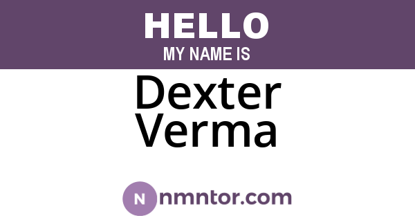 Dexter Verma