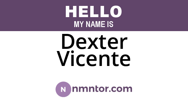 Dexter Vicente