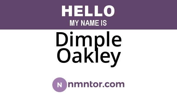 Dimple Oakley