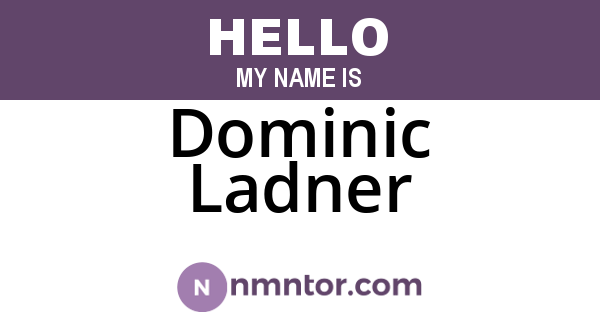 Dominic Ladner