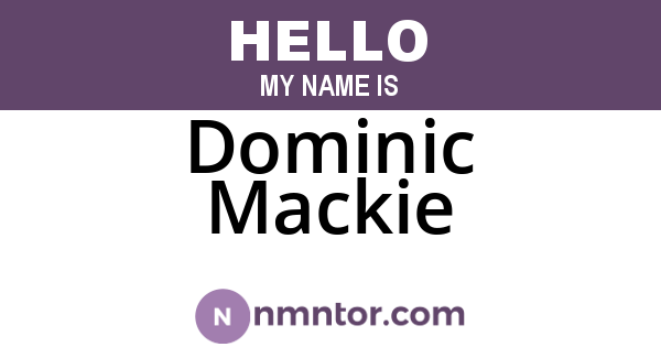Dominic Mackie