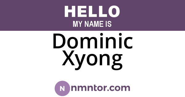 Dominic Xyong