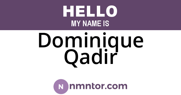Dominique Qadir