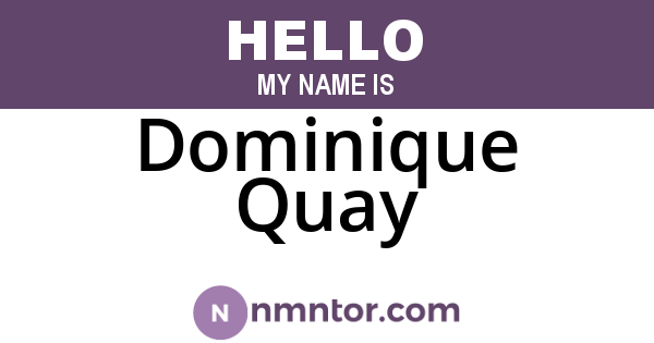 Dominique Quay