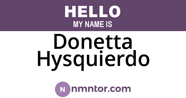 Donetta Hysquierdo
