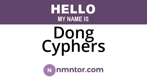Dong Cyphers