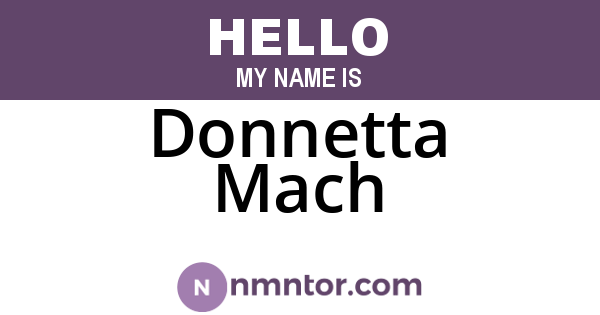 Donnetta Mach