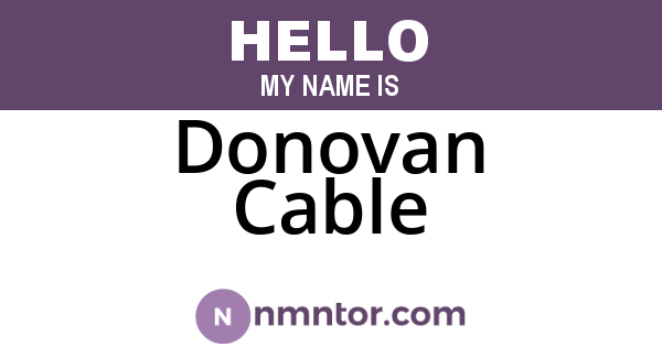Donovan Cable