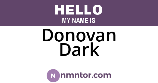 Donovan Dark