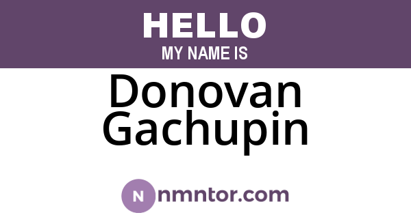 Donovan Gachupin