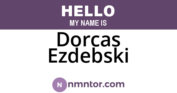 Dorcas Ezdebski